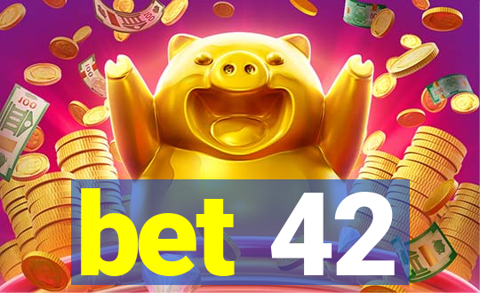 bet 42